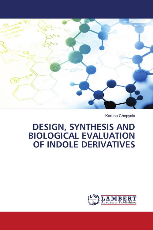 Produktbild: Design, Synthesis and Biological Evaluation Of Indole Derivatives