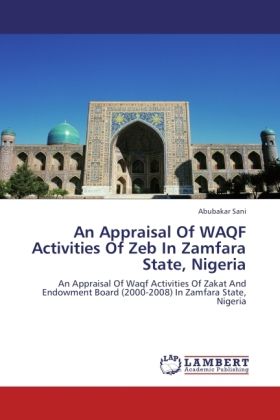 Produktbild: Sani, A: Appraisal Of WAQF Activities Of Zeb In Zamfara Stat