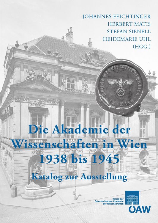 Produktbild: Die Akademie der Wissenschaften in Wien 1938-1945