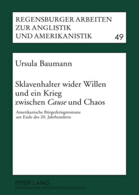 Produktbild: Sklavenhalter wider Willen und ein Krieg zwischen &laquo;Cause&raquo; und Chaos