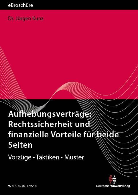 Produktbild: Aufhebungsvertr&auml;ge: Rechtssicherheit und finanzielle Vorteile f&uuml;r beide Seiten - eBrosch&uuml;re (PDF)
