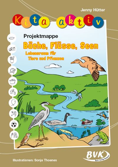 Produktbild: Kita aktiv Projektmappe B&auml;che, Fl&uuml;sse, Seen &ndash; Lebensraum f&uuml;r Tiere und Pflanzen