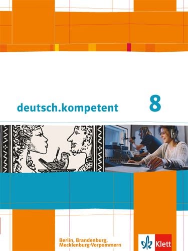 Produktbild: Deutsch.kompetent. Sch&uuml;lerbuch mit Onlineangebot 8. Klasse. Ausgabe f&uuml;r Berlin, Brandenburg, Mecklenburg-Vorpommern