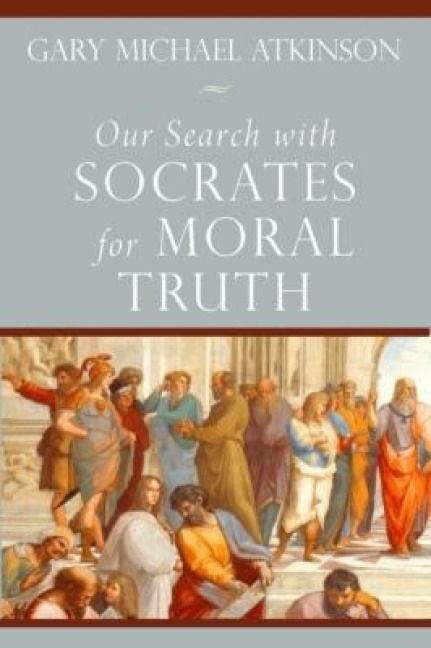 Produktbild: Our Search with Socrates for Moral Truth