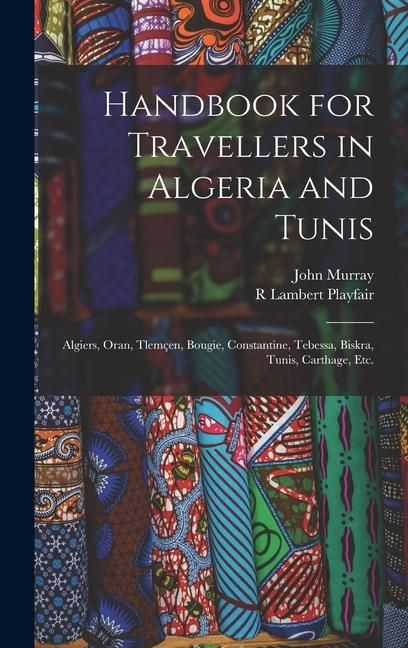 Produktbild: Handbook for Travellers in Algeria and Tunis
