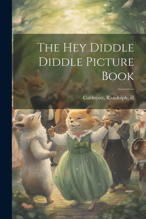 Produktbild: The Hey Diddle Diddle Picture Book