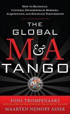 Produktbild: The Global M&A Tango: How to Reconcile Cultural Differences in Mergers, Acquisitions, and Strategic Partnerships