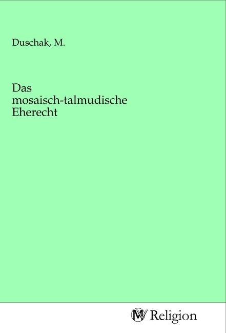 Produktbild: Das mosaisch-talmudische Eherecht