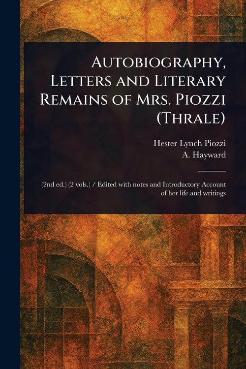 Produktbild: Autobiography, Letters and Literary Remains of Mrs. Piozzi (Thrale)