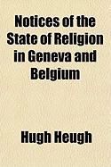 Produktbild: Notices of the State of Religion in Geneva and Belgium