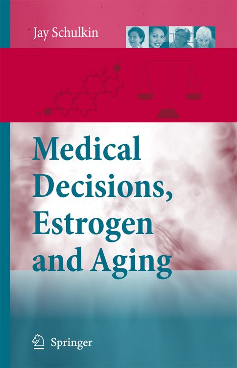 Produktbild: Medical Decisions, Estrogen and Aging