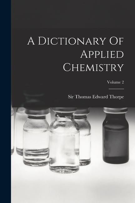 Produktbild: A Dictionary Of Applied Chemistry; Volume 2