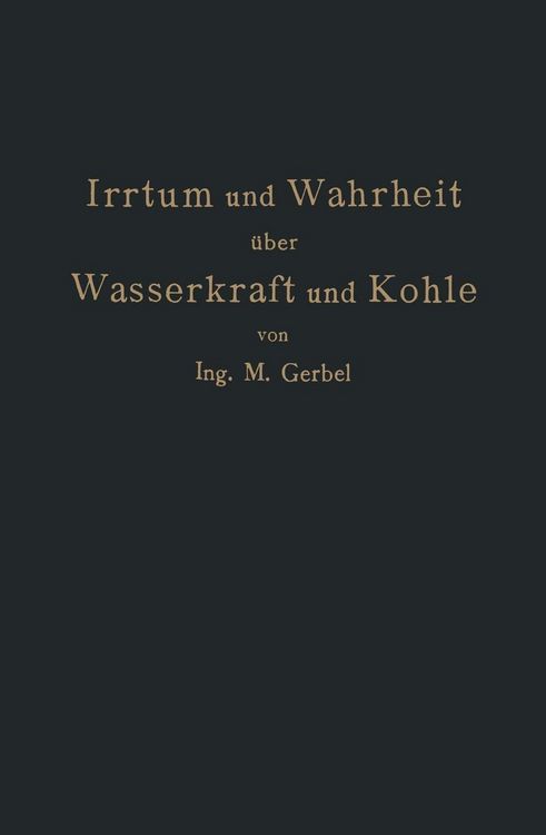 Produktbild: Irrtum und Wahrheit &uuml;ber Wasserkraft und Kohle