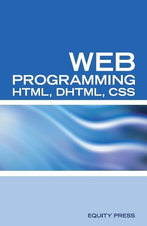 Produktbild: Web Programming Interview Questions with HTML, DHTML, and CSS: HTML, DHTML, CSS Interview and Certification Review