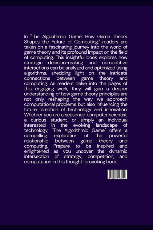Produktbild: The Algorithmic Game: How Game Theory Shapes the Future of Computing