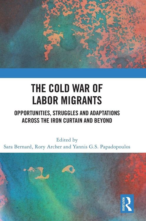 Produktbild: The Cold War of Labor Migrants