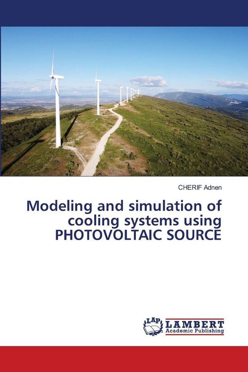 Produktbild: Modeling and simulation of cooling systems using PHOTOVOLTAIC SOURCE