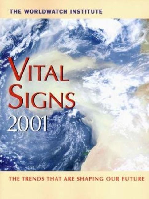 Produktbild: Vital Signs 2001: The Environmental Trends That Are Shaping Our Future