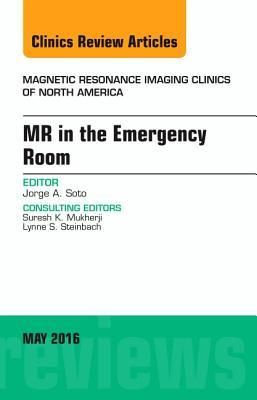 Produktbild: MR in the Emergency Room, an Issue of Magnetic Resonance Imaging Clinics of North America