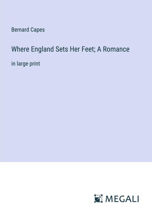 Produktbild: Where England Sets Her Feet; A Romance