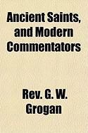 Produktbild: Ancient Saints, and Modern Commentators
