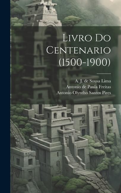 Produktbild: Livro Do Centenario (1500-1900)