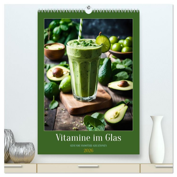 Produktbild: Vitamine im Glas - Gesunde Smoothie Kreationen (hochwertiger Premium Wandkalender 2026 DIN A2 hoch), Kunstdruck in Hochglanz