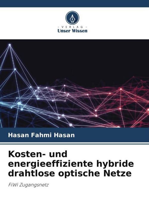 Produktbild: Kosten- und energieeffiziente hybride drahtlose optische Netze