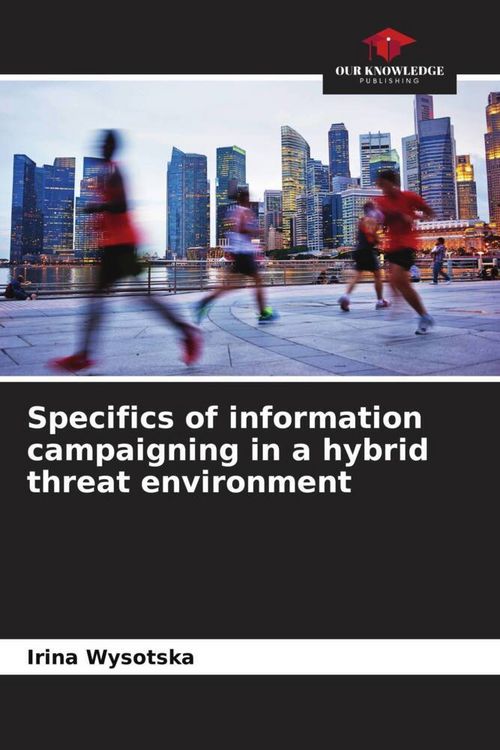 Produktbild: Specifics of information campaigning in a hybrid threat environment
