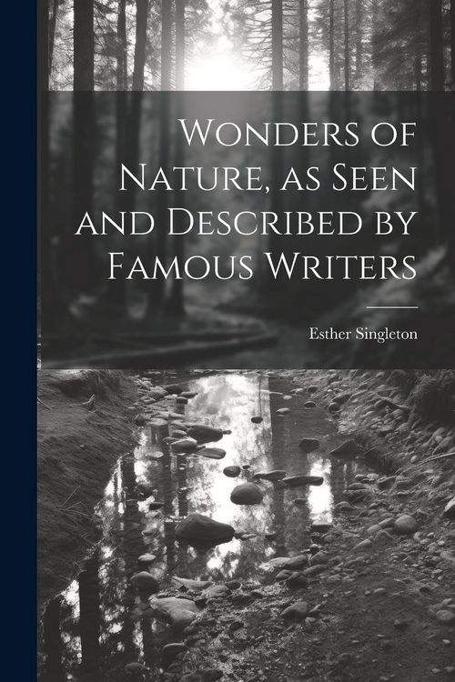 Produktbild: Wonders of Nature, as Seen and Described by Famous Writers