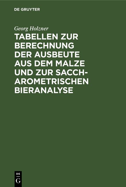 Produktbild: Tabellen zur Berechnung der Ausbeute aus dem Malze und zur saccharometrischen Bieranalyse