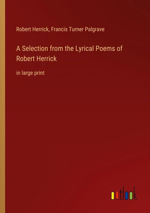 Produktbild: A Selection from the Lyrical Poems of Robert Herrick