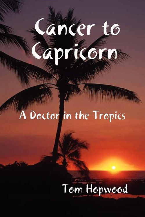 Produktbild: Cancer to Capricorn --- A Doctor in the Tropics