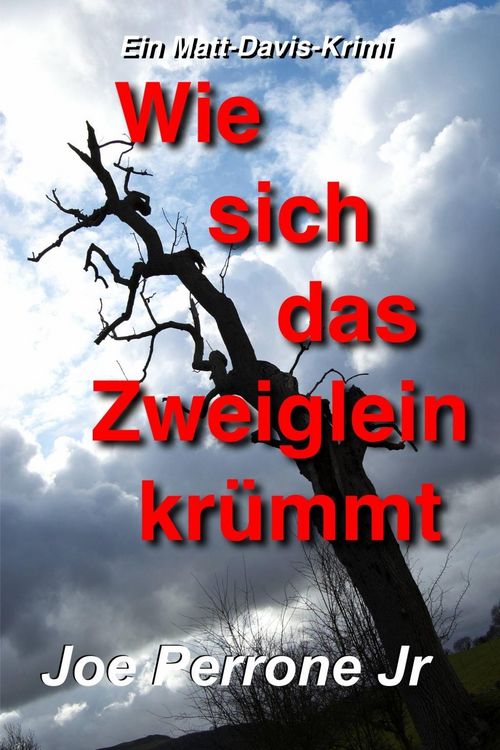 Produktbild: Wie sich das Zweiglein kr&uuml;mmt: Ein Matt-Davis-Krimi