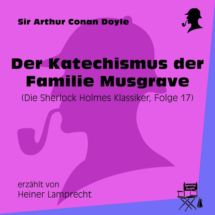 Produktbild: Der Katechismus der Familie Musgrave (Die Sherlock Holmes Klassiker, Folge 17)