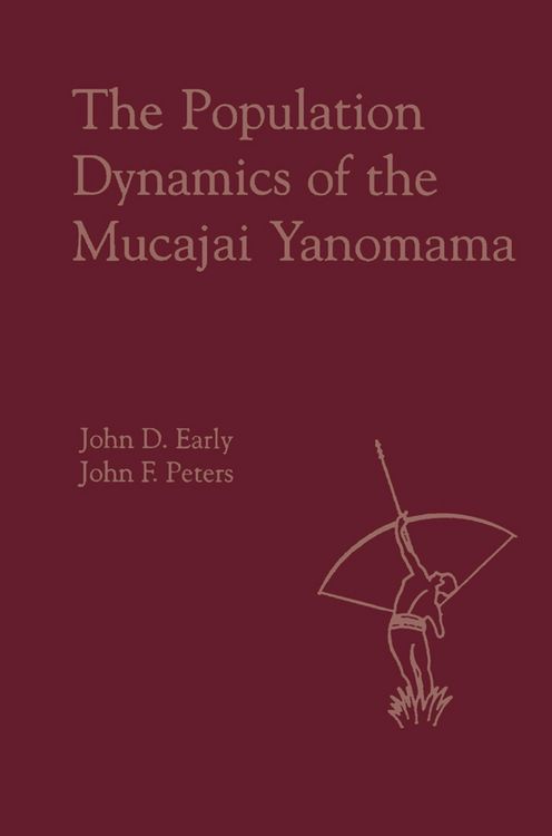 Produktbild: The Population Dynamics of the Mucajai Yanomama