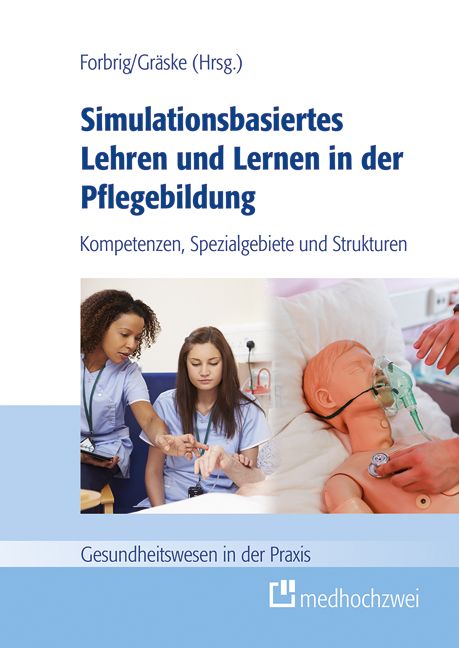 Produktbild: Simulationsbasiertes Lehren und Lernen in der Pflegebildung