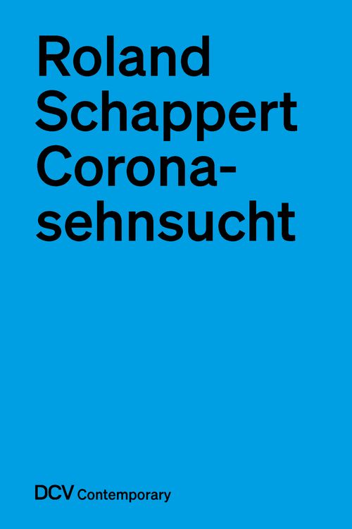 Produktbild: Roland Schappert – Coronasehnsucht