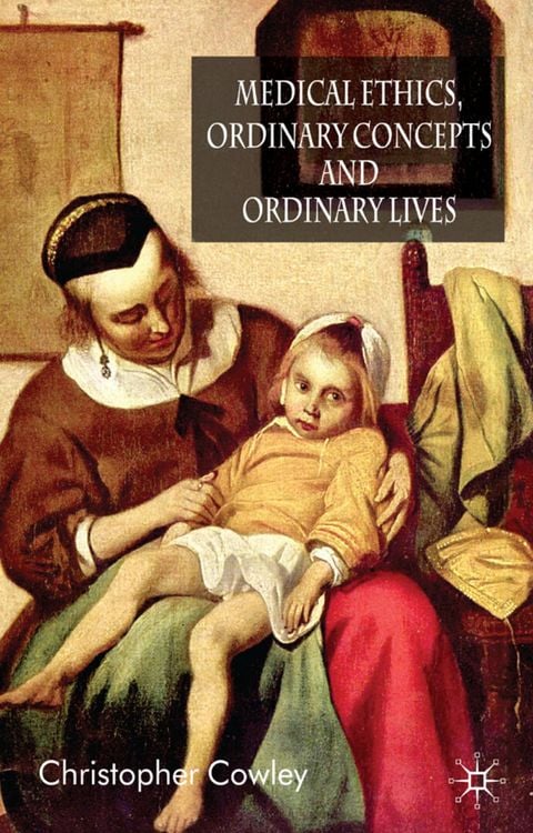 Produktbild: Medical Ethics, Ordinary Concepts and Ordinary Lives
