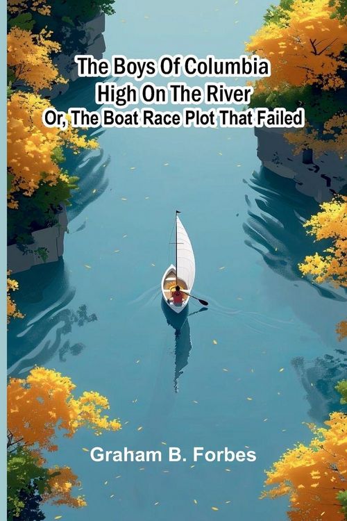 Produktbild: The boys of Columbia High on the river