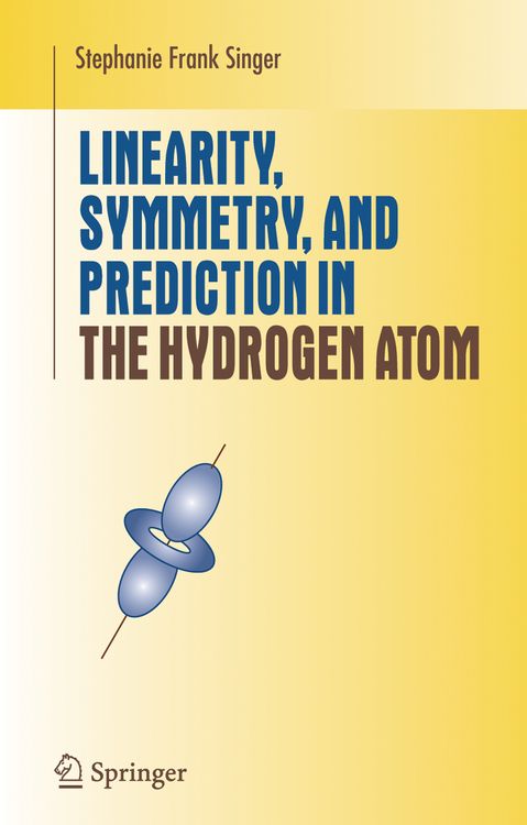Produktbild: Linearity, Symmetry, and Prediction in the Hydrogen Atom