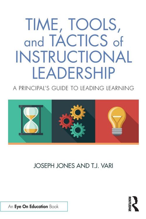 Produktbild: Time, Tools, and Tactics of Instructional Leadership
