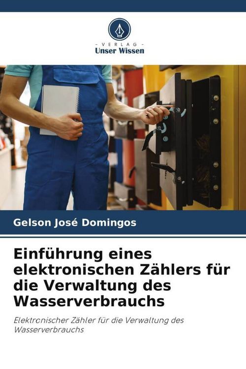 Produktbild: Einf&uuml;hrung eines elektronischen Z&auml;hlers f&uuml;r die Verwaltung des Wasserverbrauchs