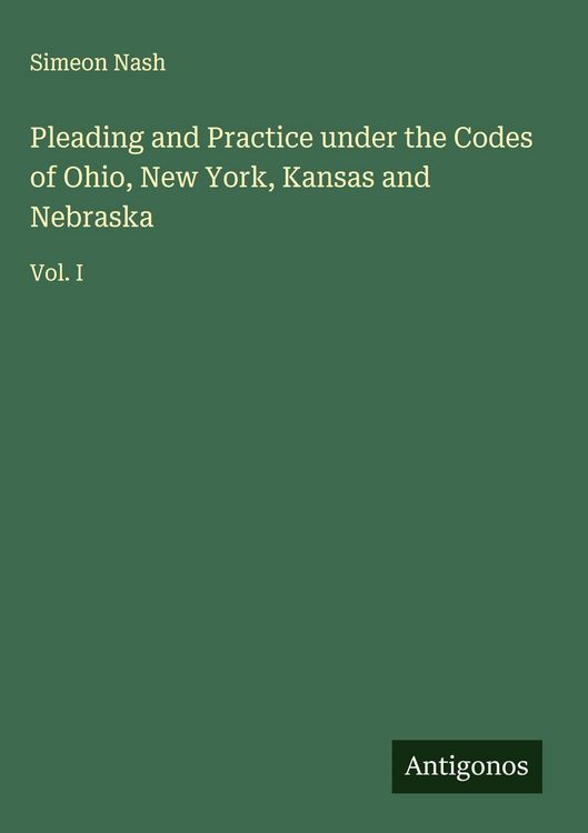 Produktbild: Pleading and Practice under the Codes of Ohio, New York, Kansas and Nebraska