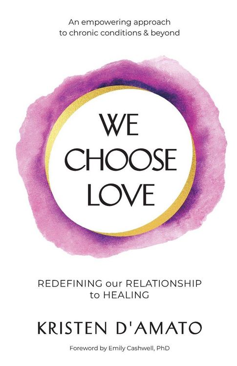 Produktbild: We Choose Love - Redefining Our Relationship to Healing