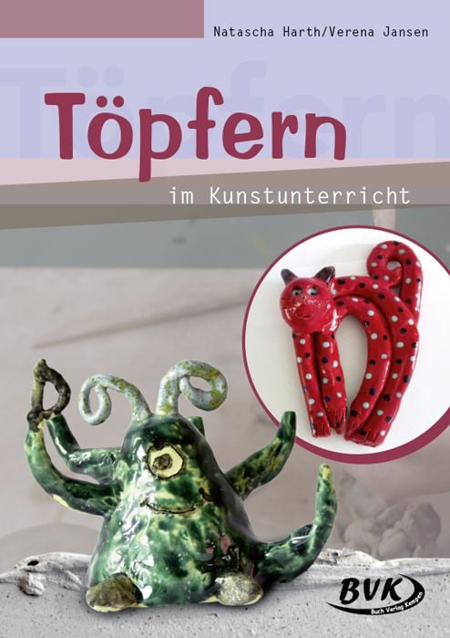 Produktbild: T&ouml;pfern im Kunstunterricht