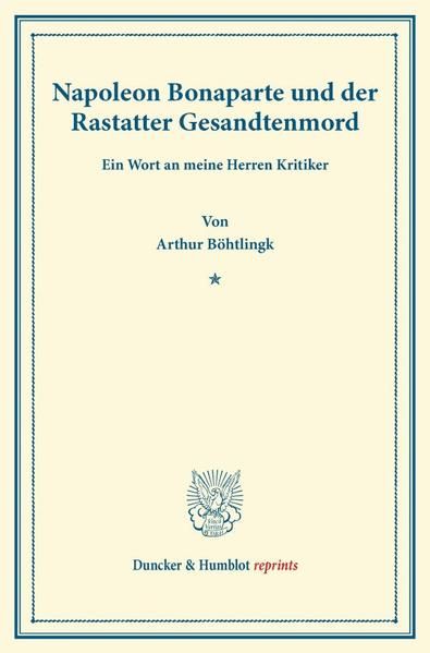 Produktbild: Napoleon Bonaparte und der Rastatter Gesandtenmord.