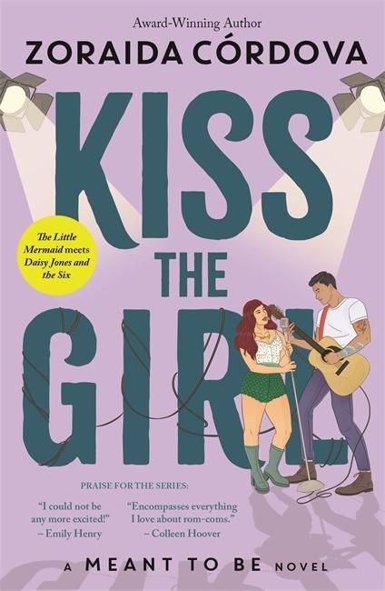 Produktbild: Kiss the Girl: A Meant to Be Novel