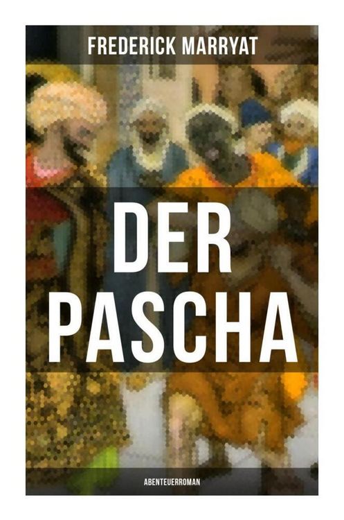 Produktbild: Der Pascha (Abenteuerroman)