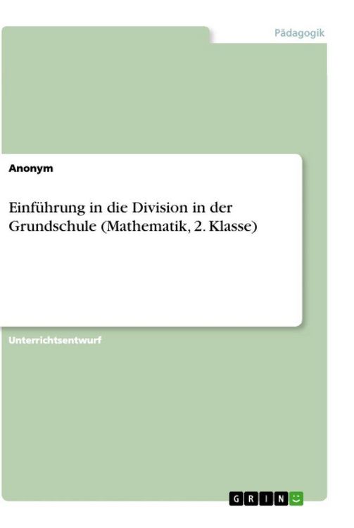 Produktbild: Einf&uuml;hrung in die Division in der Grundschule (Mathematik, 2. Klasse)